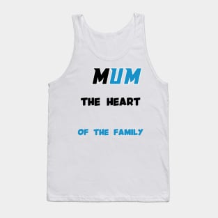 Mum The Heart Of The Family Tank Top